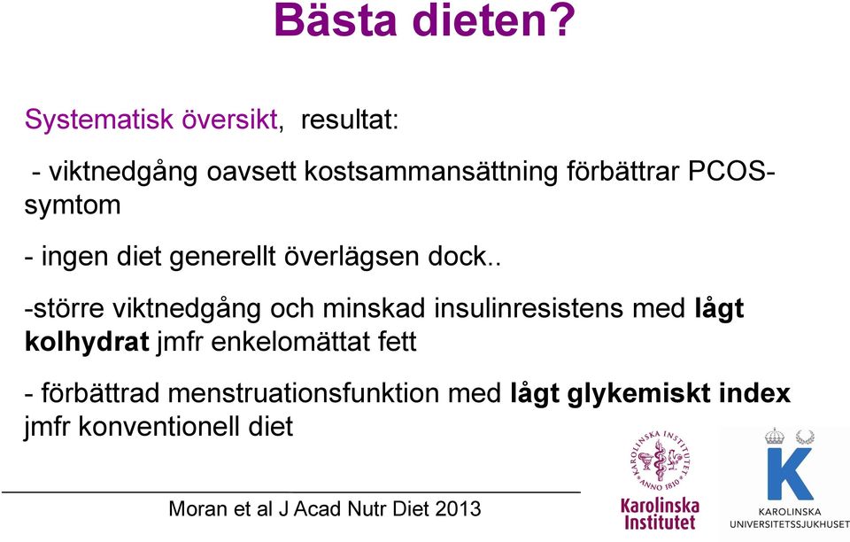 PCOSsymtom - ingen diet generellt överlägsen dock.