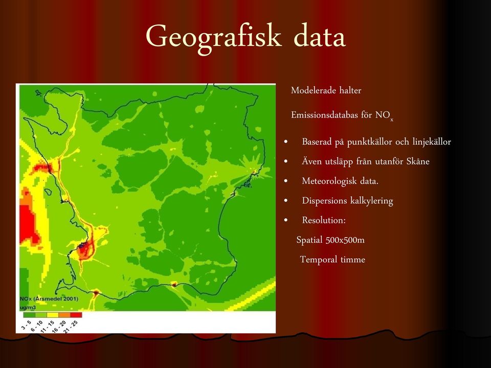 utsläpp från utanför Skåne Meteorologisk data.