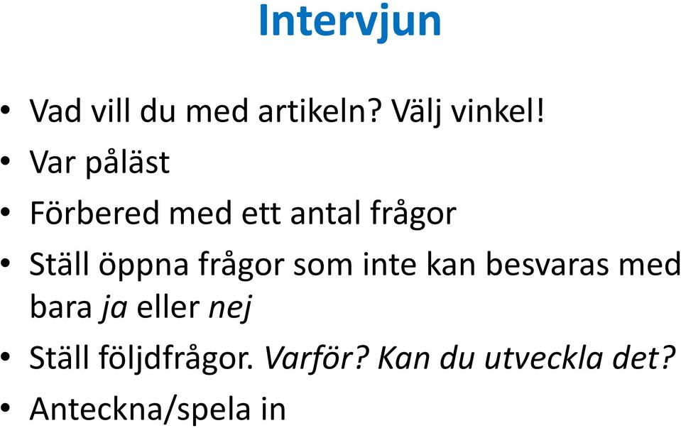 frågor som inte kan besvaras med bara ja eller nej