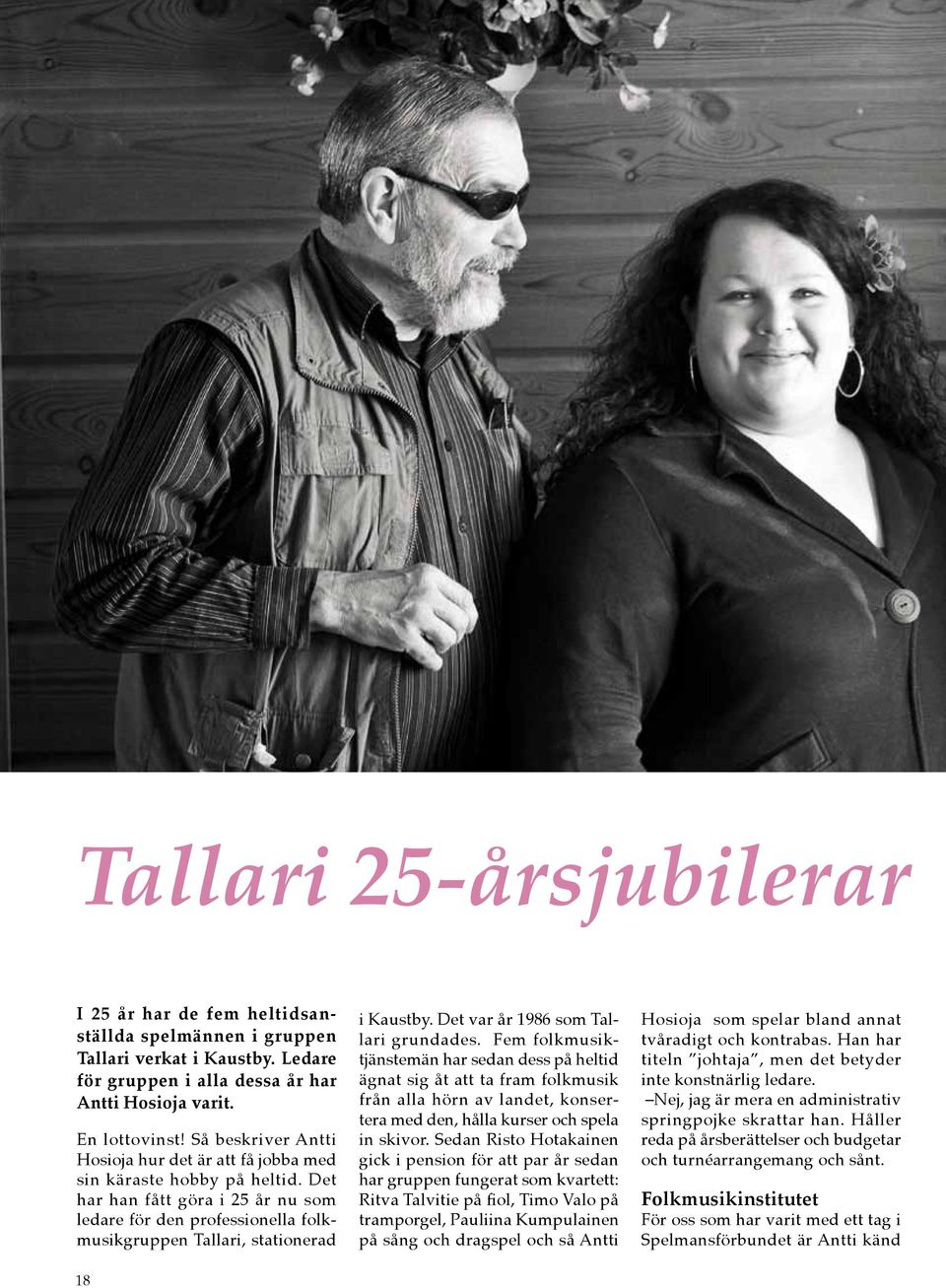 Det var år 1986 som Tallari grundades.