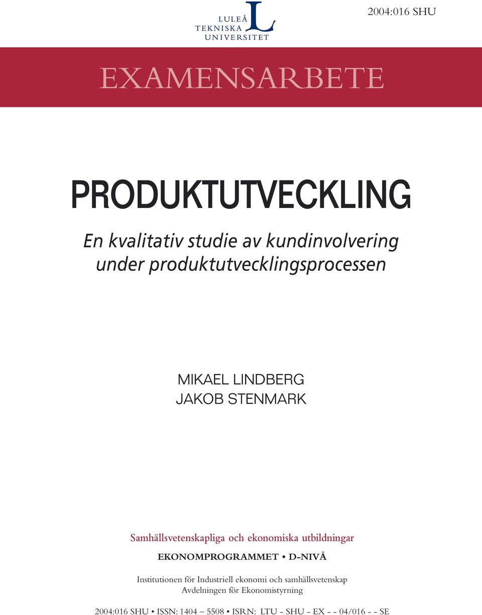 utbildningar EKONOMPROGRAMMET D-NIVÅ Institutionen för Industriell ekonomi och