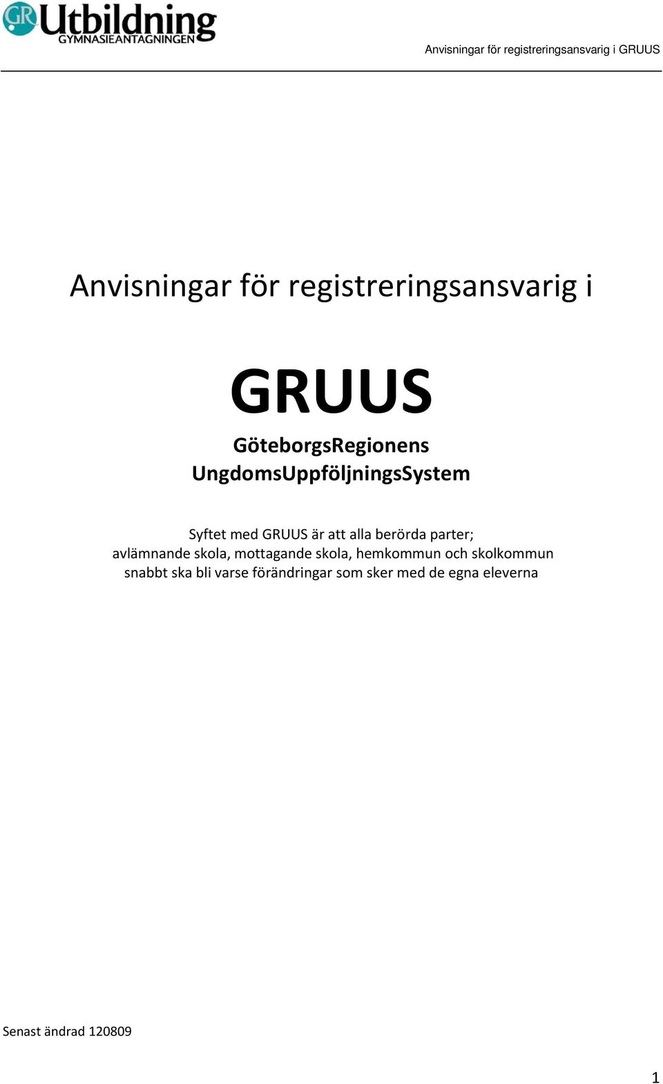 avlämnande skola, mottagande skola, hemkommun och skolkommun snabbt