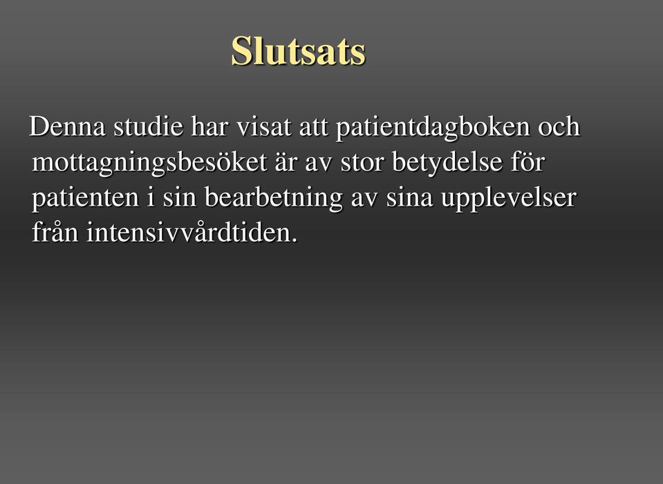 av stor betydelse för patienten i sin