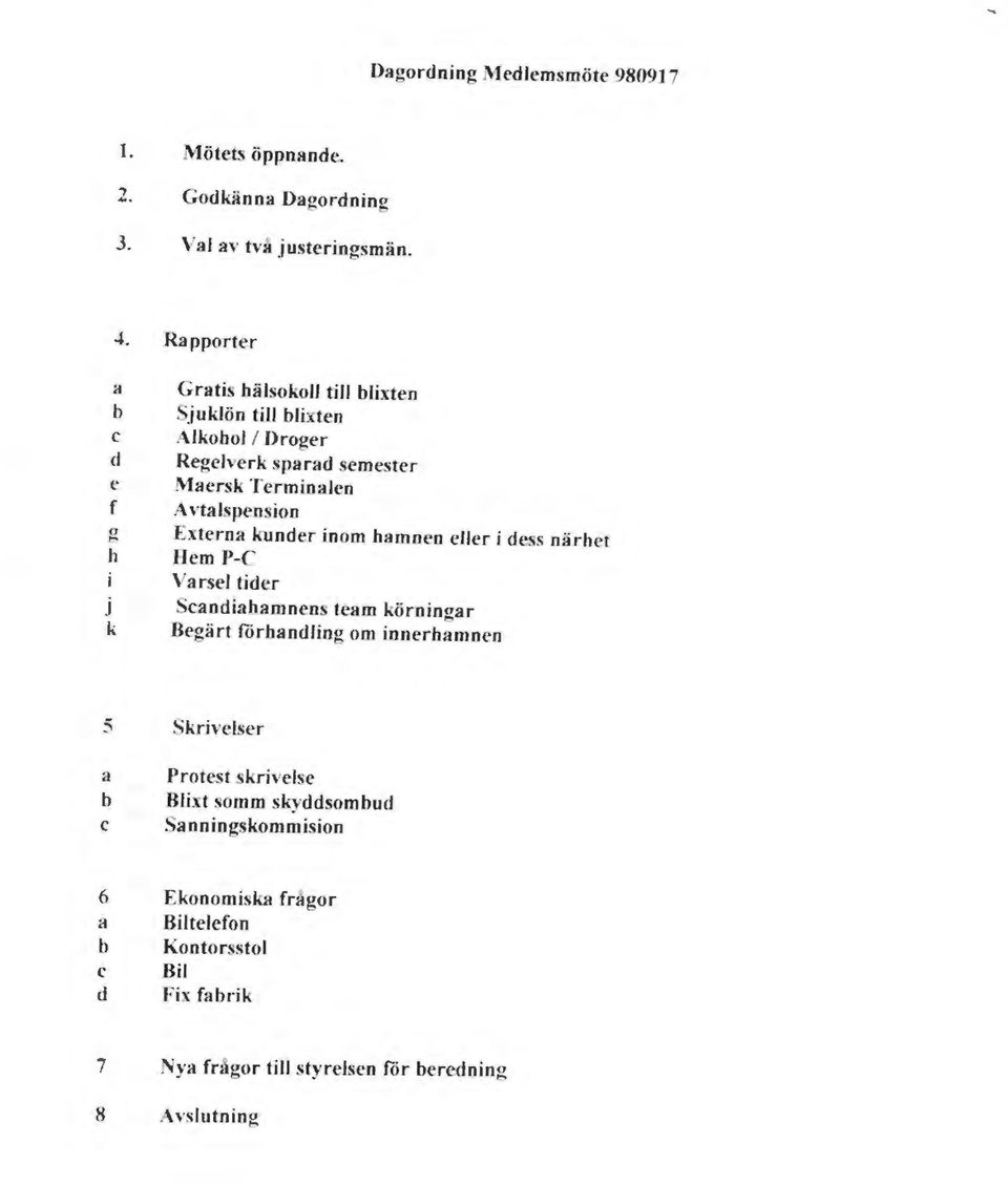 vtalspension Externa kunder in om bamoea eller i dess närhet Hem P-C Va rsel tider Scandiahamnens team körningar Begärt förhandling om innerhamoen 5