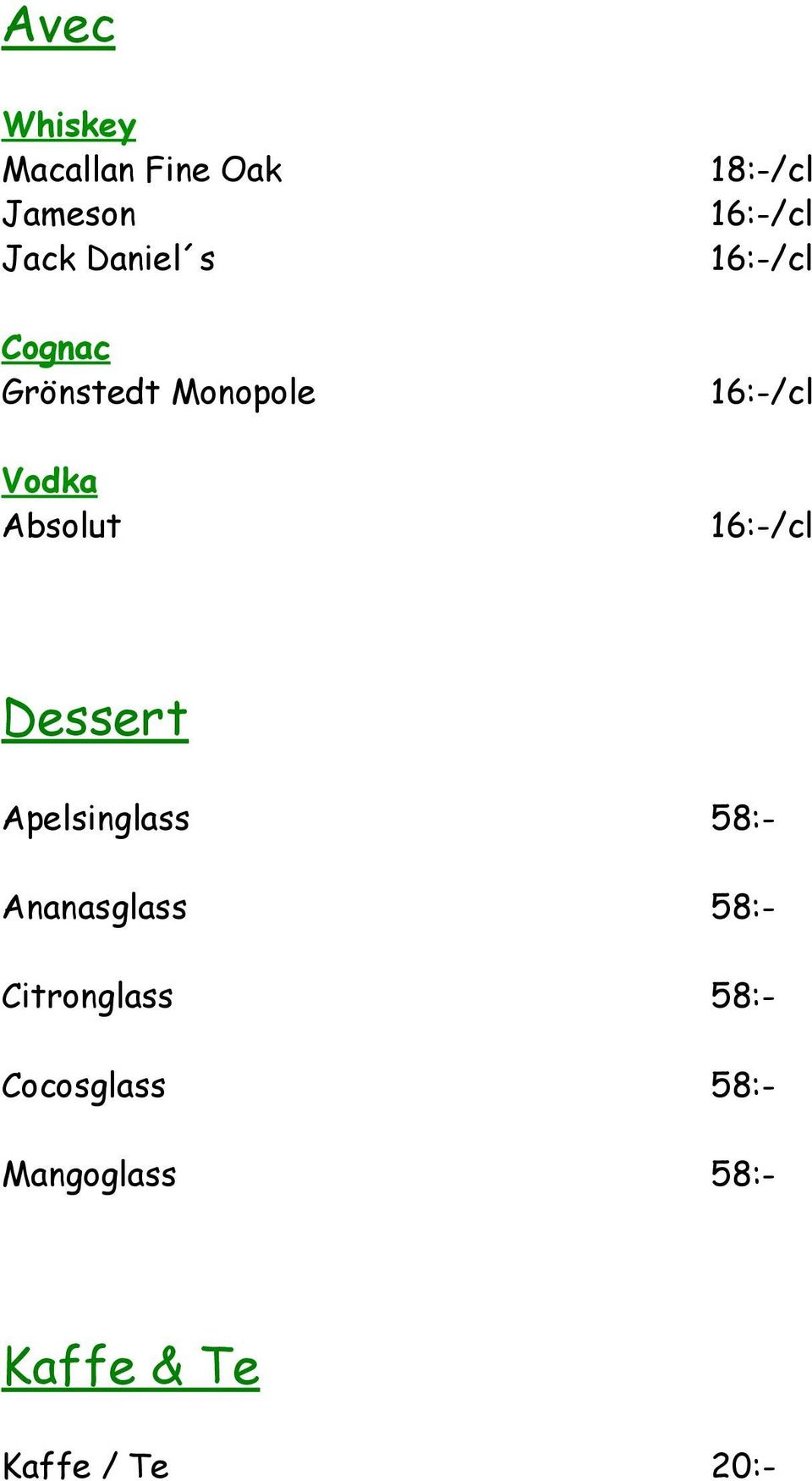 Dessert Apelsinglass 58:- Ananasglass 58:- Citronglass