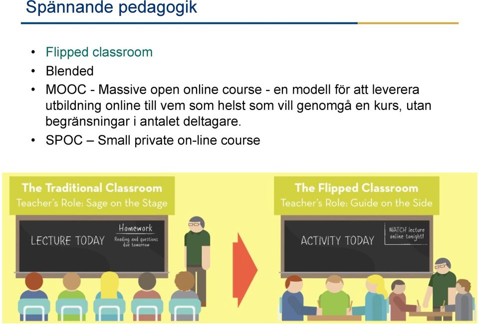 online till vem som helst som vill genomgå en kurs, utan