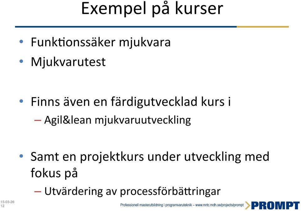 Agil&lean mjukvaruutveckling Samt en projektkurs