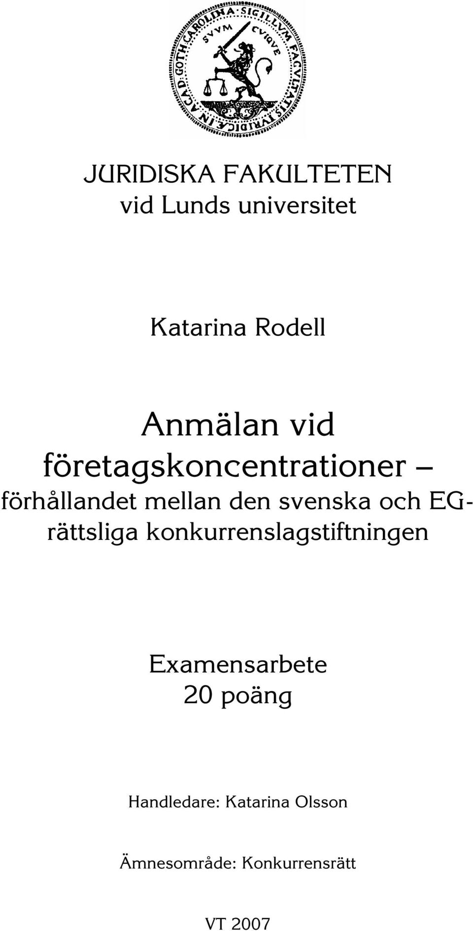 svenska och EGrättsliga konkurrenslagstiftningen Examensarbete