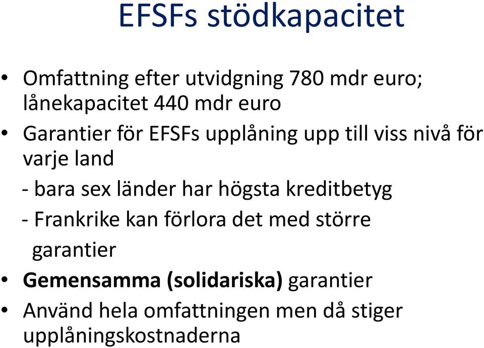 länder har högsta kreditbetyg Frankrike kan förlora det med större garantier