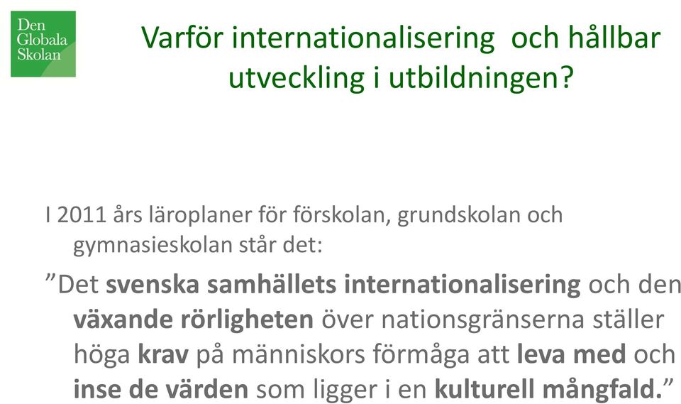 svenska samhällets internationalisering och den växande rörligheten över