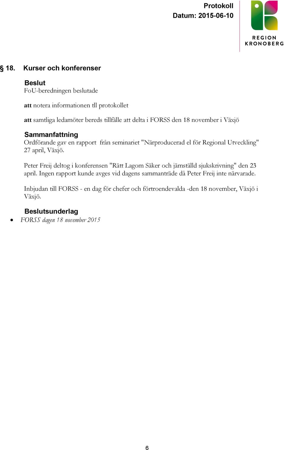 Peter Freij deltog i konferensen "Rätt Lagom Säker och jämställd sjukskrivning" den 23 april.