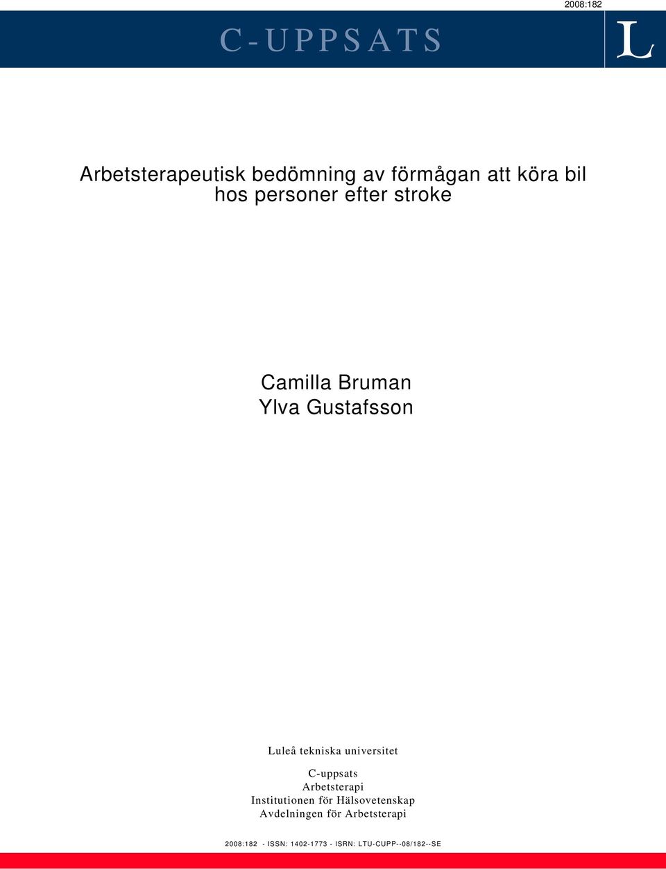 universitet C-uppsats Arbetsterapi Institutionen för Hälsovetenskap