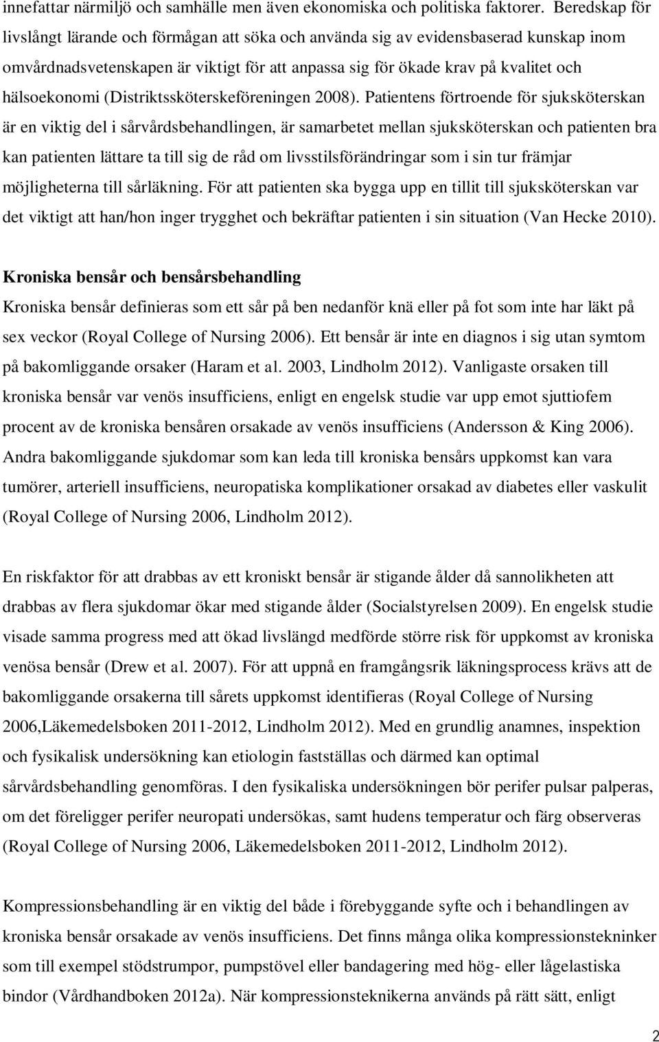 (Distriktssköterskeföreningen 2008).