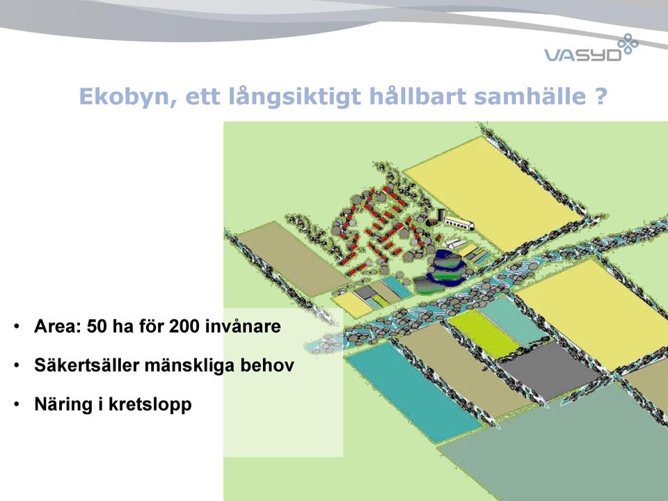 Area: 50 ha för 200 invånare