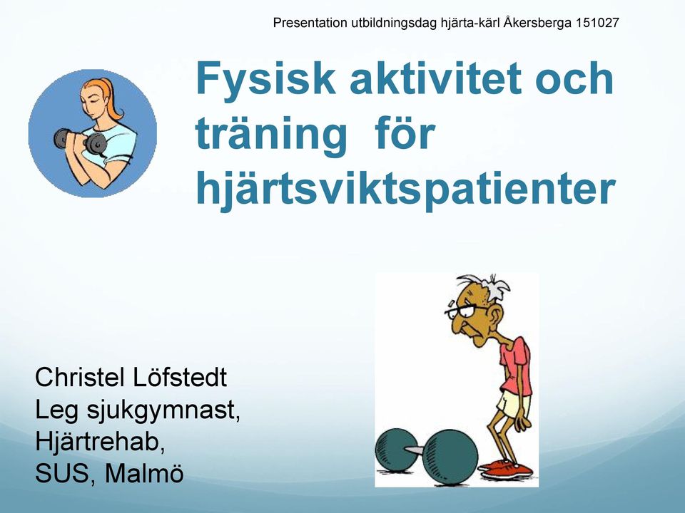 träning för hjärtsviktspatienter Christel