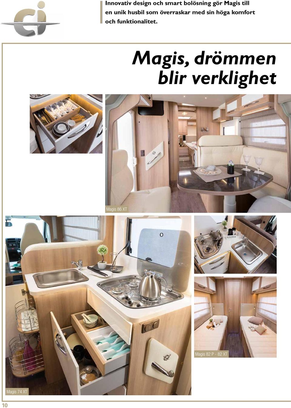 höga komfort och funktionalitet.