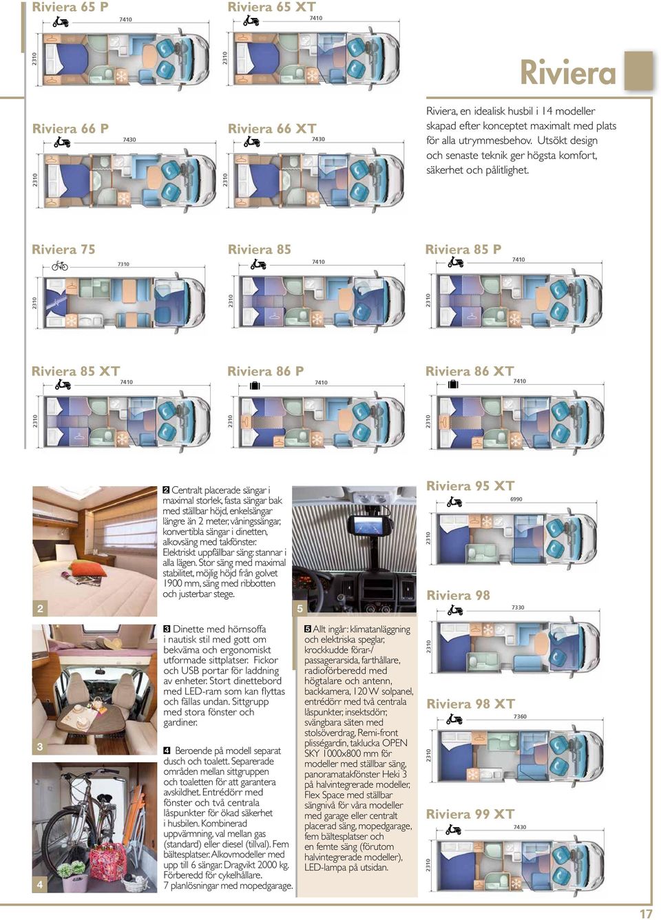 sittplatser. Fickor och USB portar för laddning av enheter. Stort dinettebord med LED-ram som kan flyttas och fällas undan. Sittgrupp med stora fönster och gardiner.