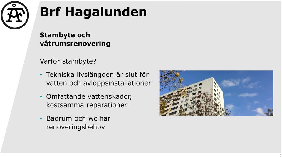 Tekniska livslängden är slut för vatten och