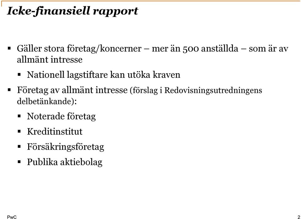 kraven Företag av allmänt intresse (förslag i Redovisningsutredningens