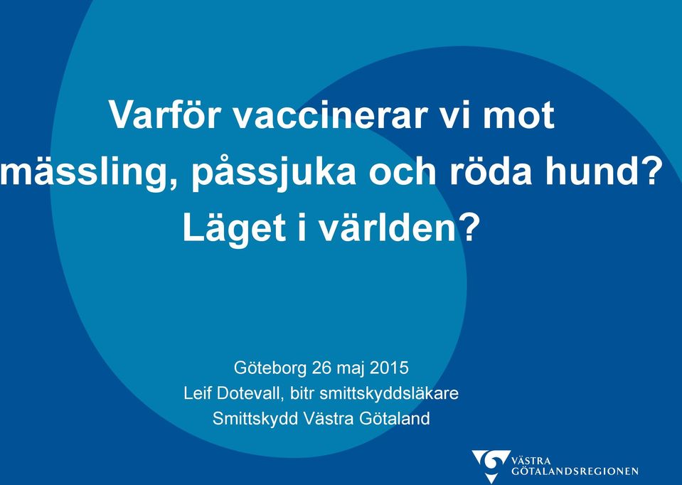Göteborg 26 maj 2015 Leif Dotevall, bitr