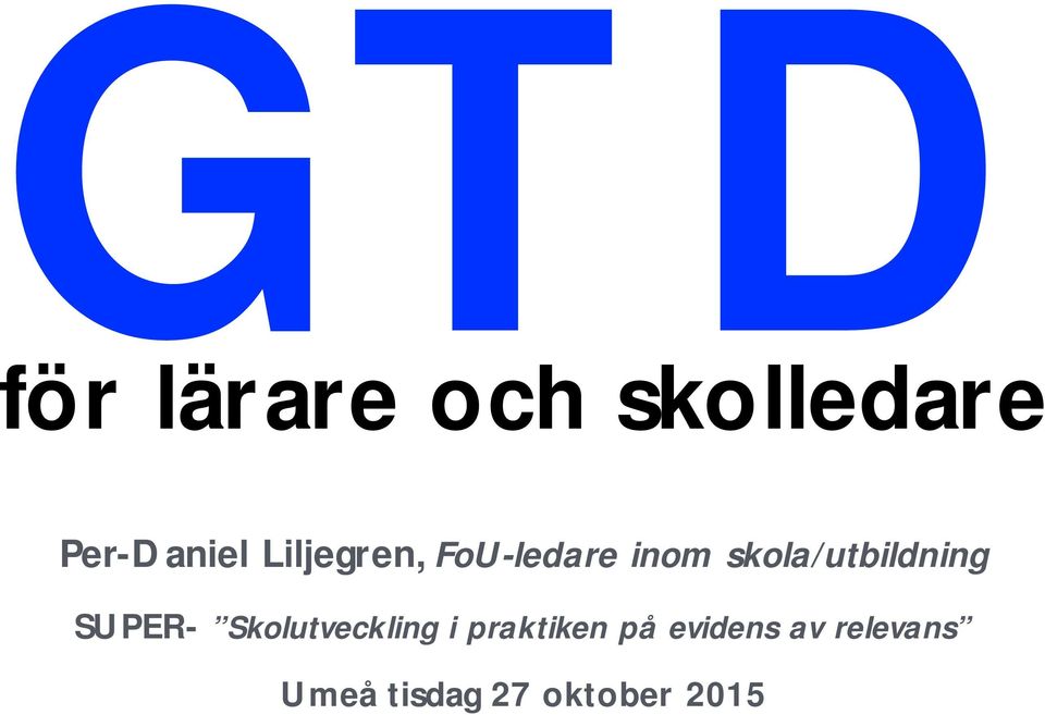 skola/utbildning SUPER- Skolutveckling i