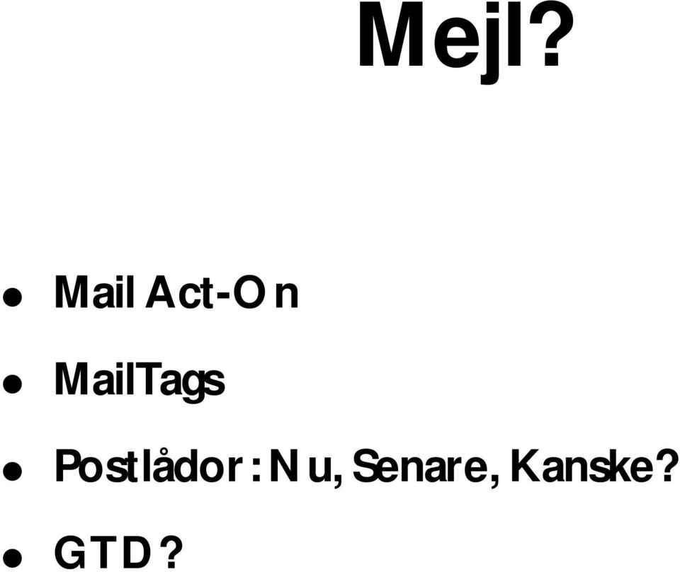 Postlådor: Nu,