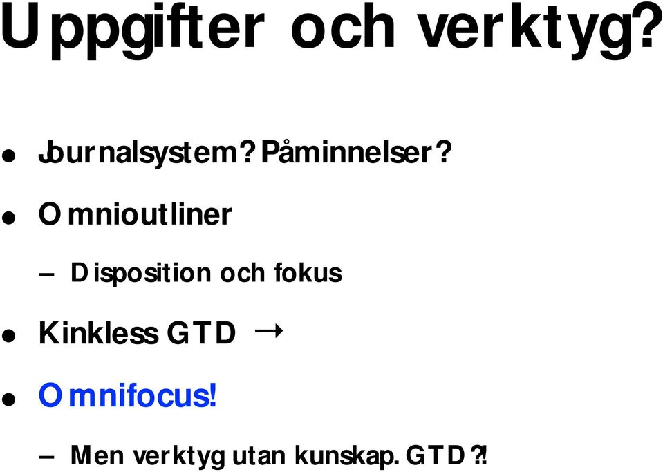 Omnioutliner Disposition och fokus