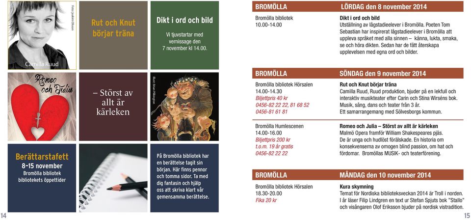 Sedan har de fått återskapa upplevelsen med egna ord och bilder.
