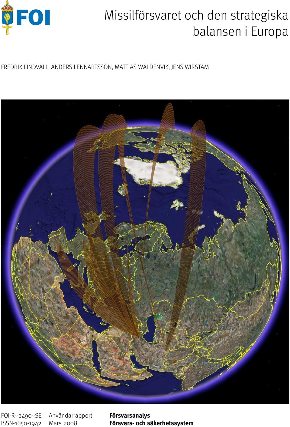 JENS WIRSTAM FOI-R--2490--SE ISSN-1650-1942 Anva