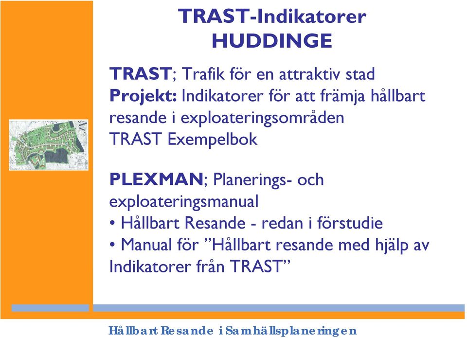 Exempelbok PLEXMAN; Planerings- och exploateringsmanual Hållbart Resande -