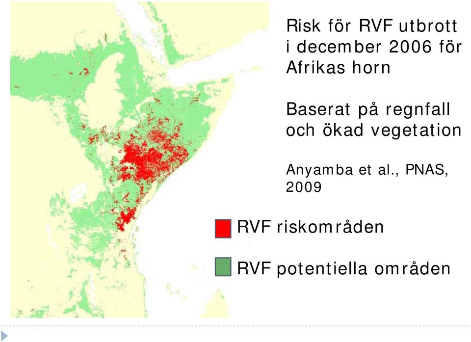 och ökad vegetation Anyamba et al.