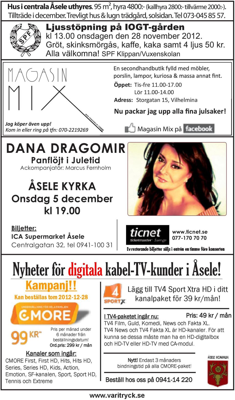 00 Adress: Storgatan 15, Vilhelmina Nu packar jag upp alla fina julsaker! Jag köper även upp!
