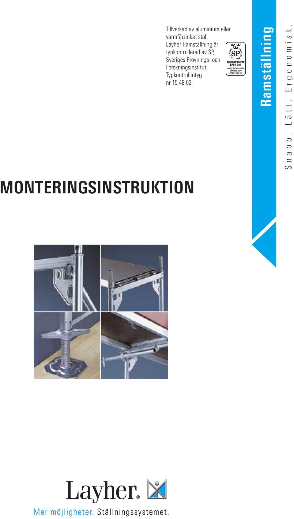 Layher Ramställning är typkontrollerad av SP, Sveriges
