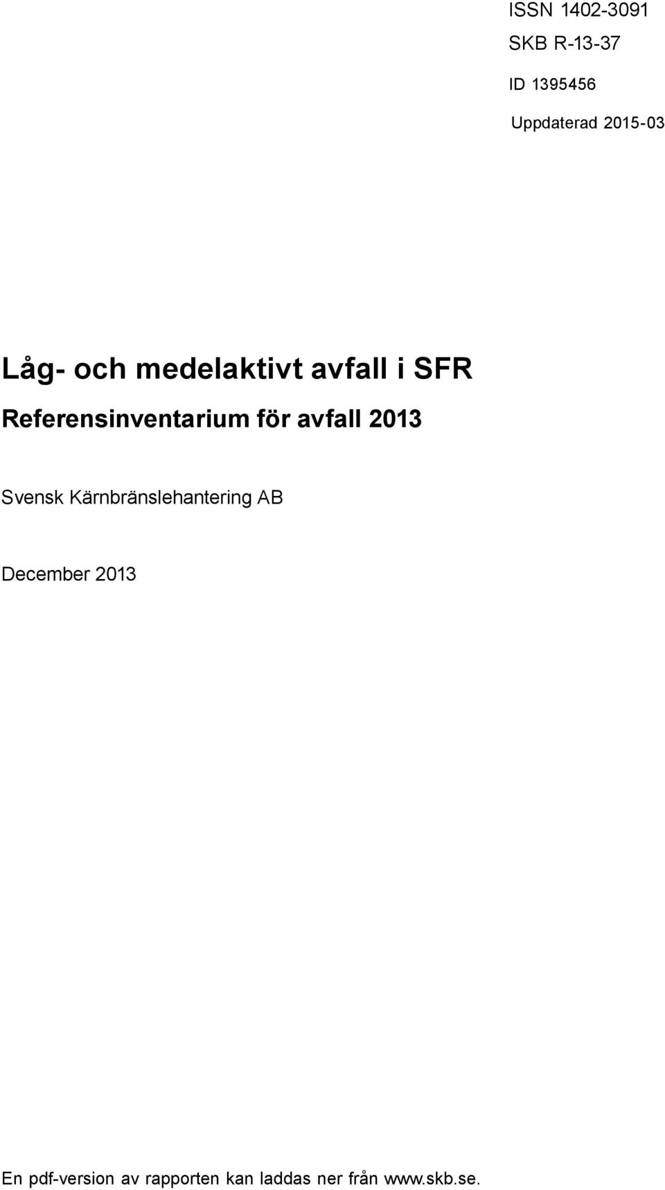 Referensinventarium för avfall 2013 Svensk Kärnbränslehantering
