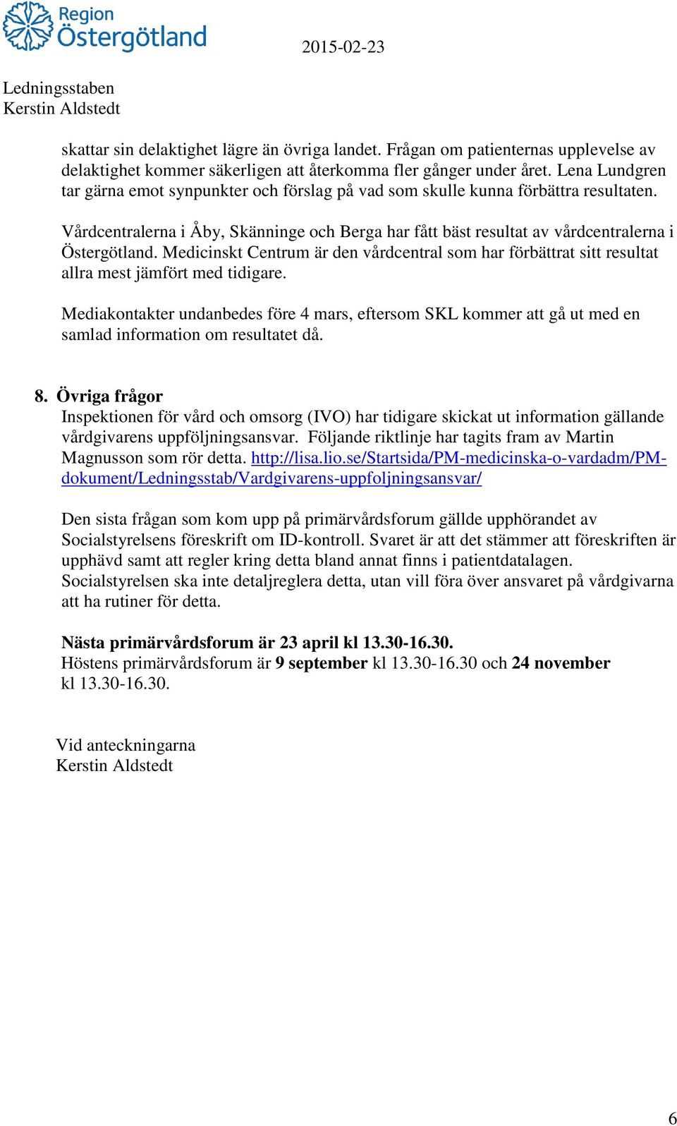 Medicinskt Centrum är den vårdcentral som har förbättrat sitt resultat allra mest jämfört med tidigare.