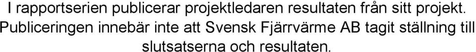 Publiceringen innebär inte att Svensk