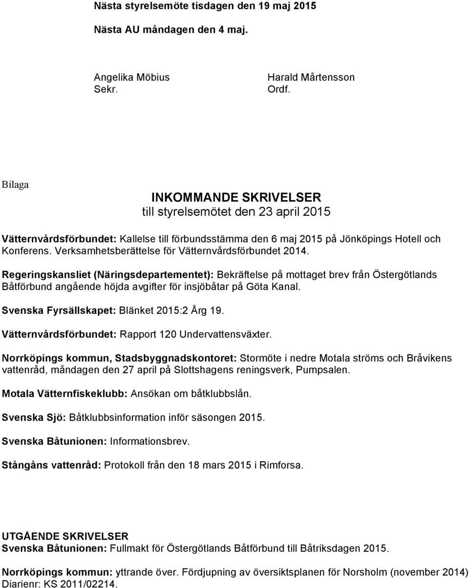 Verksamhetsberättelse för Vätternvårdsförbundet 2014.
