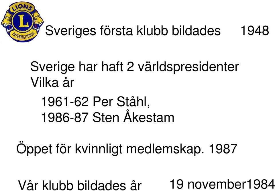 Ståhl, 1986-87 Sten Åkestam Öppet för kvinnligt