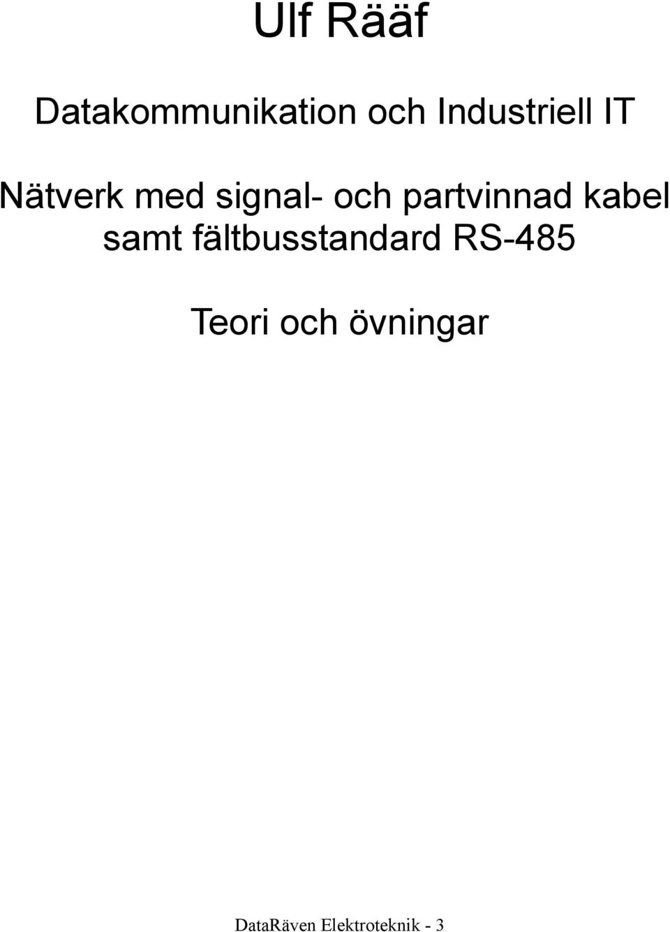 partvinnad kabel samt fältbusstandard