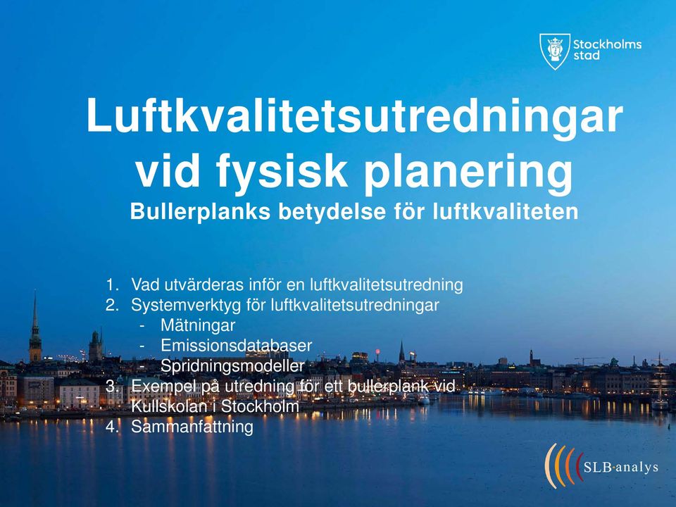 Systemverktyg för luftkvalitetsutredningar - Mätningar - Emissionsdatabaser -