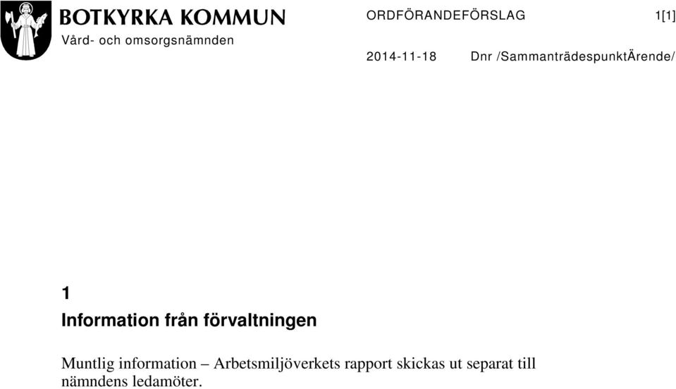 Information från förvaltningen Muntlig information