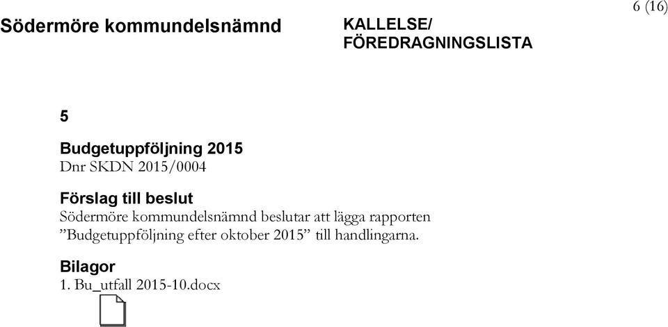 Södermöre kommundelsnämnd beslutar att lägga rapporten