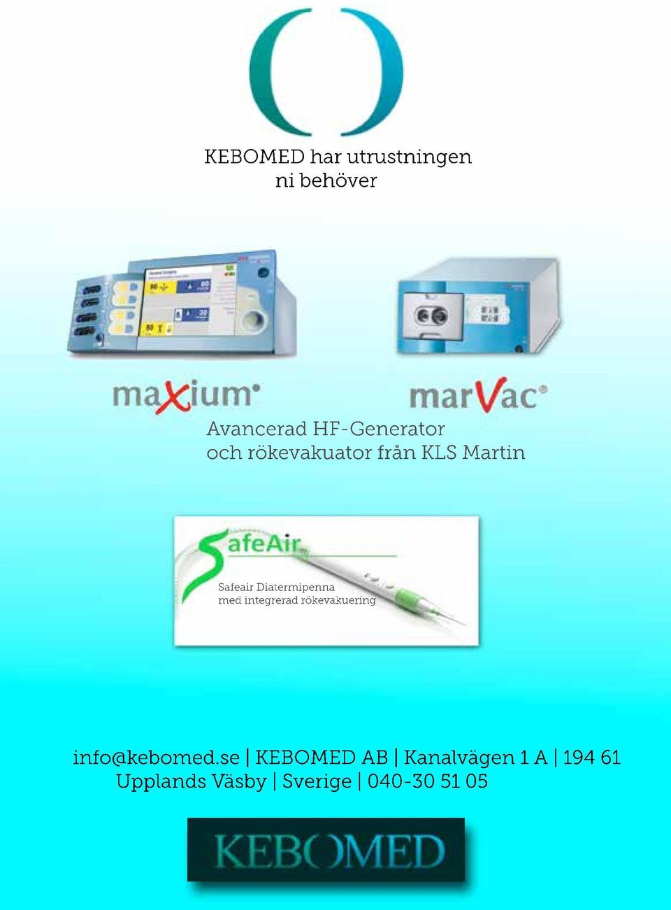 Diatermipenna med integrerad rökevakuering info@kebomed.