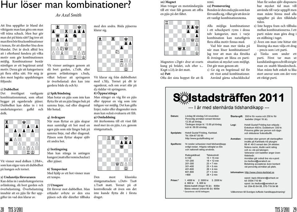 Kombinationer består nämligen av ett begränsat antal motiv. Dessa går att kategorisera på flera olika sätt.