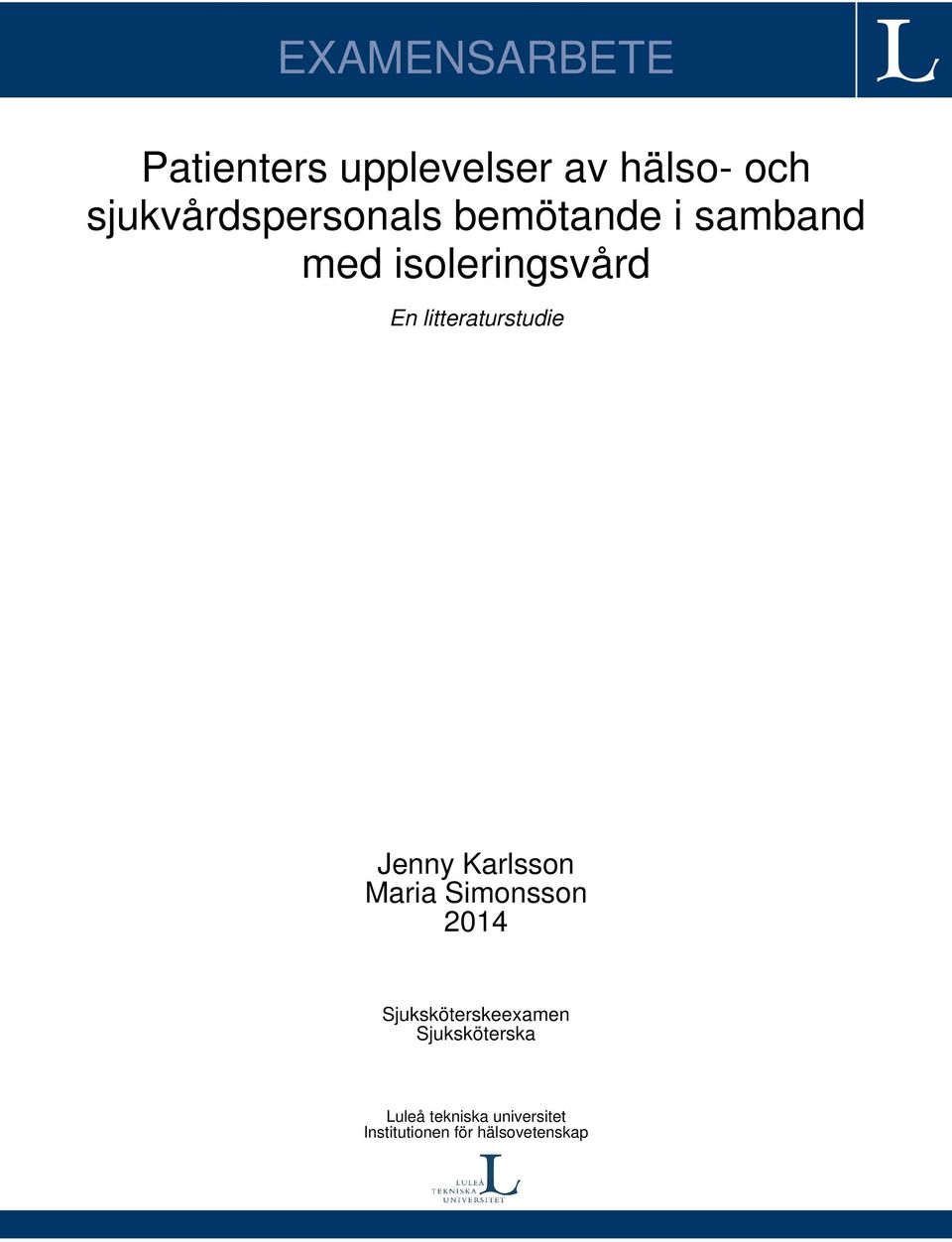 litteraturstudie Jenny Karlsson Maria Simonsson 2014