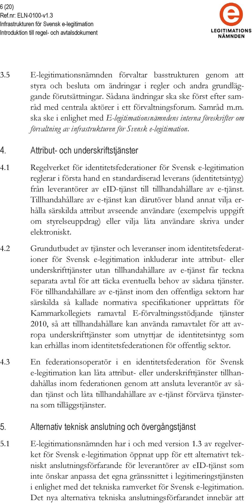 4. Attribut- och underskriftstjänster 4.