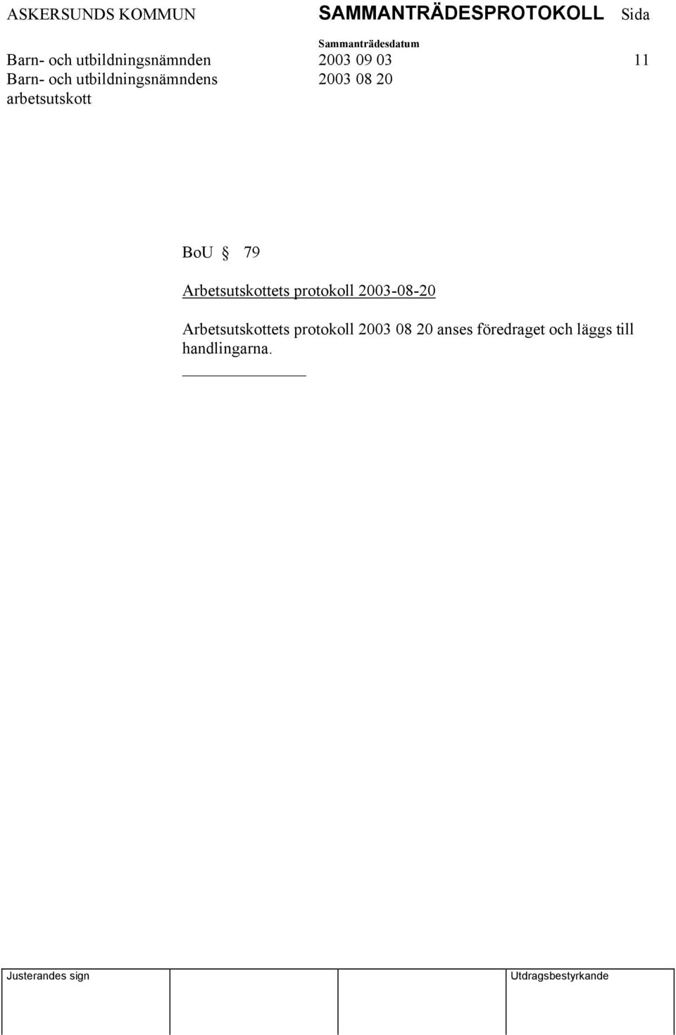 2003-08-20 Arbetsutskottets protokoll 2003