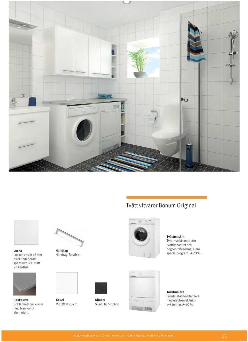 Tvättmaskin Tvättmaskin med stor tvättkapacitet och högcentrifugering. Flera specialprogram. A-20 %.