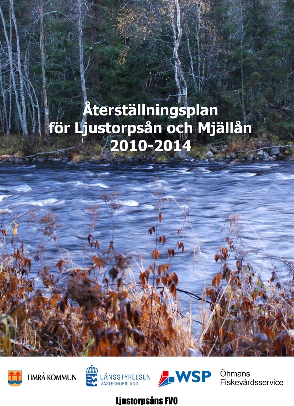 2010-2014 Ljustorpsåns