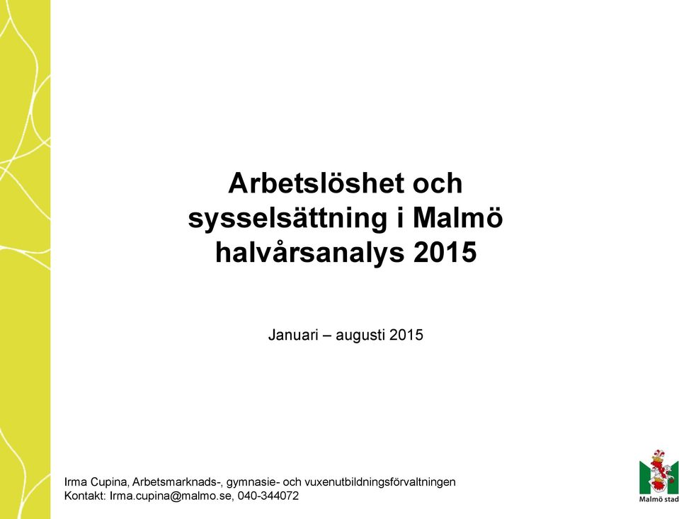 Cupina, Arbetsmarknads-, gymnasie- och